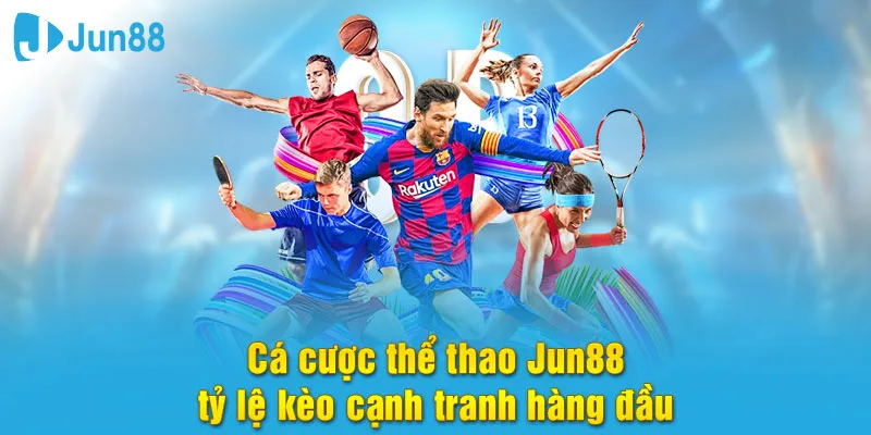 Jun88 – Hành trình trải nghiệm thực tế và góc nhìn khách quan của tôi sau nhiều năm tham gia 9 Cá cược thể thao Jun88 với tỷ lệ kèo cạnh tranh hàng đầu